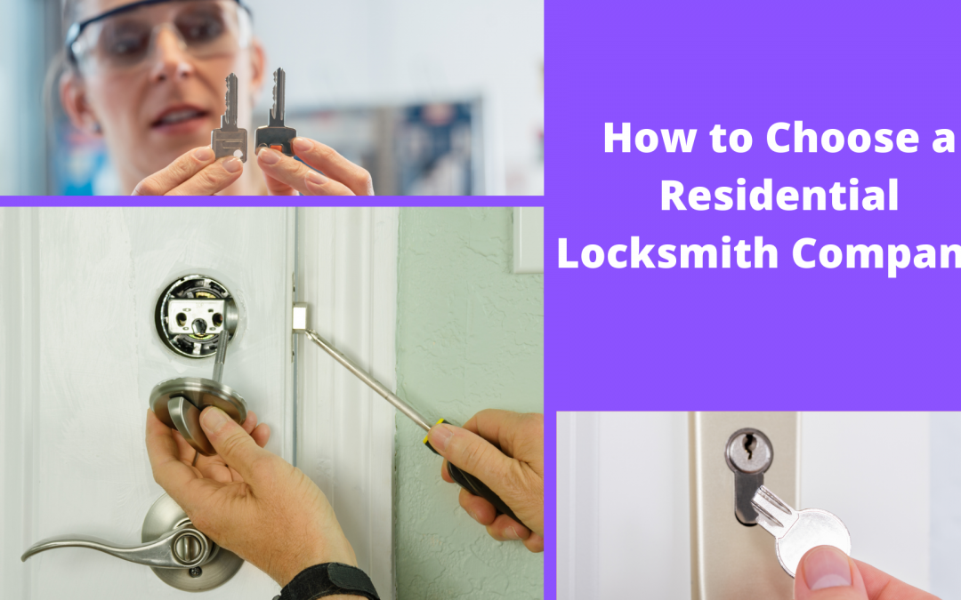 How to Choose a Top Residential Locksmith Company!