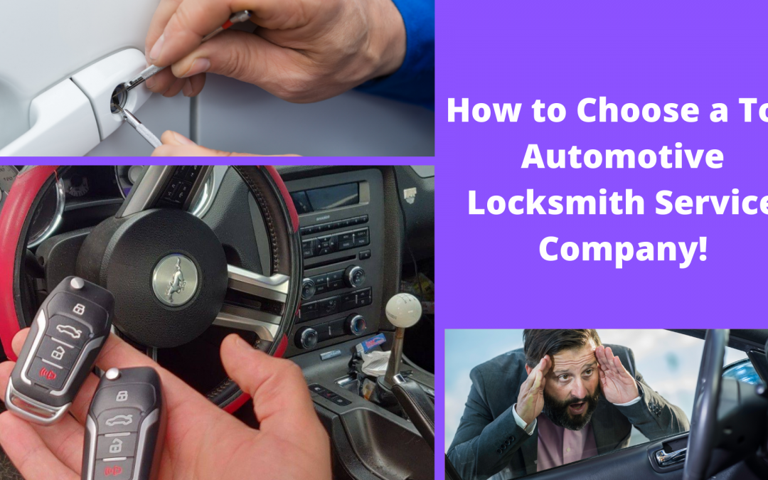 How to Choose a Top Automotive Locksmith Service Company!