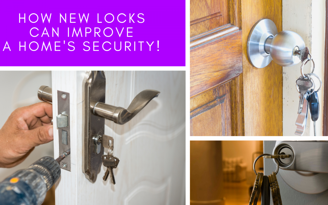 How New Locks can improve a Home's Security!