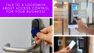 Talk to a Locksmith about Access Control for your Business!
