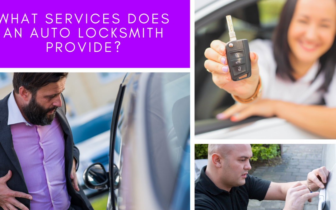 What Services does an Auto Locksmith Provide