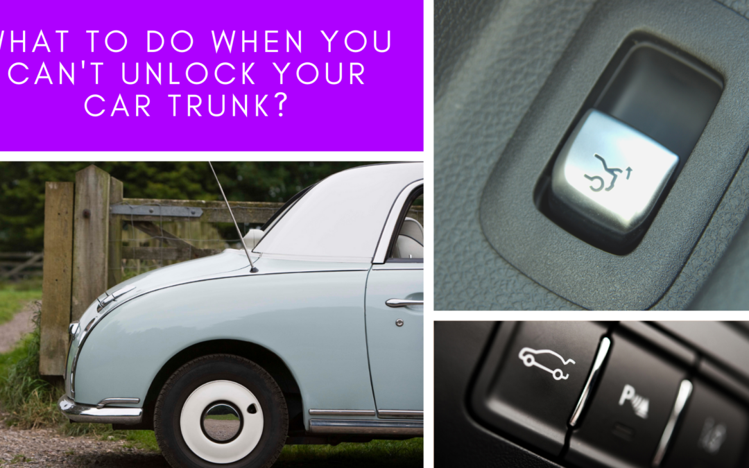 Unlock Your Car Trunk: Tips and Solutions From a Locksmith