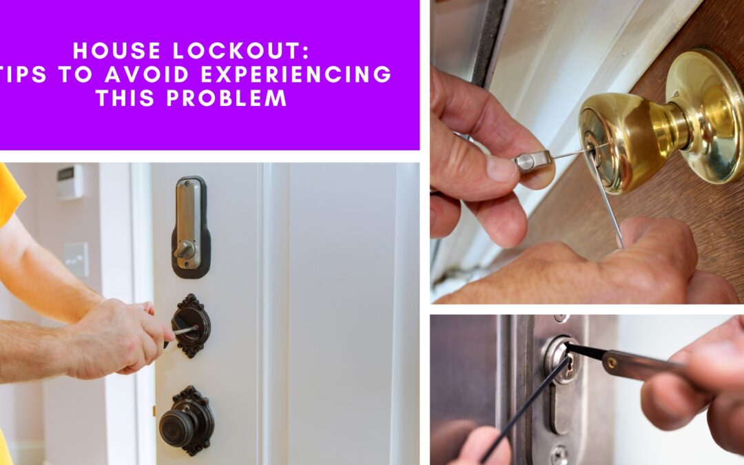 House Lockout: Tips to Avoid Experiencing This Problem