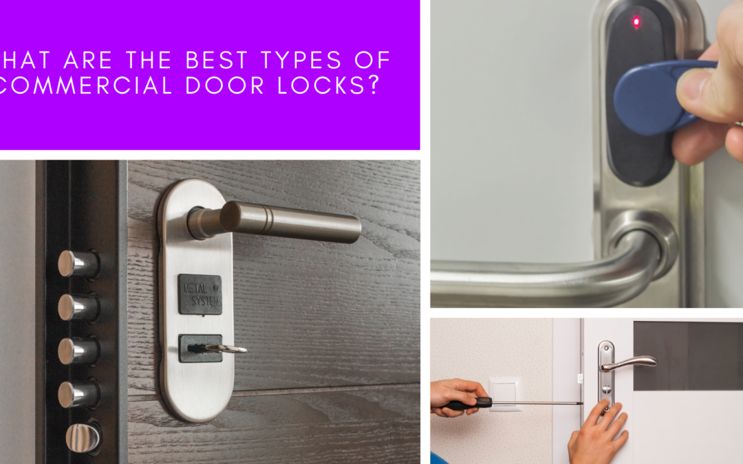 What are the best types of Commercial Door Locks