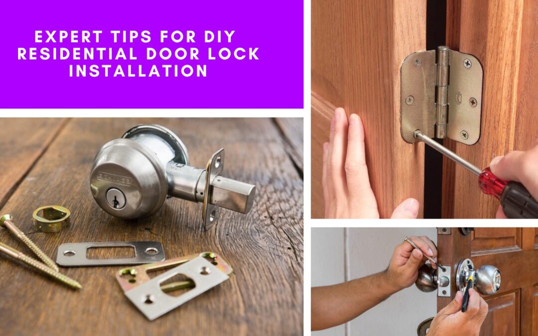 Expert Tips for DIY Residential Door Lock Installation
