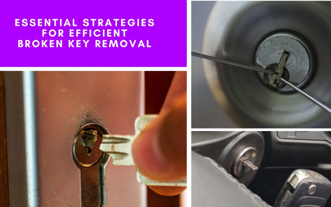 Essential Strategies for Efficient Broken Key Removal