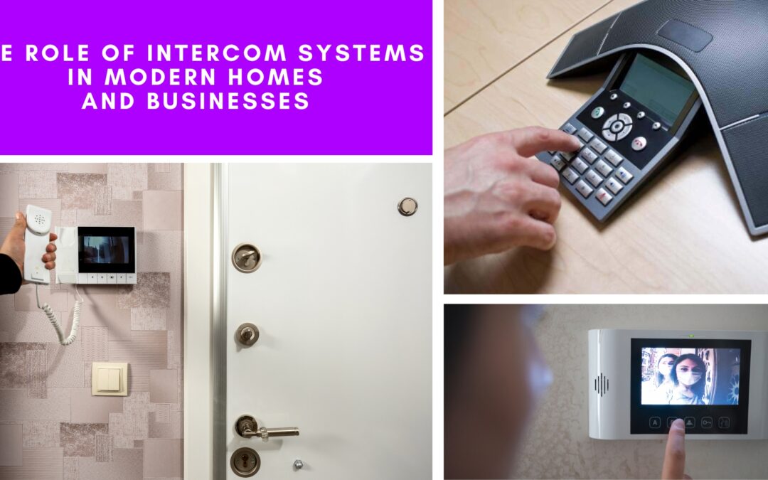 The Role of Intercom Systems in Modern Homes and Businesses